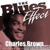 The Blues Effect - Charles Brown