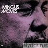 Mingus Moves (Bonus Track Version)