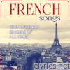 Great French Singers of All Times. French Songs