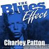 The Blues Effect - Charley Patton