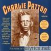 Charley Patton - Founder of the Delta Blues (2010 Remastered)