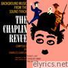 The Chaplin Revue (Original Soundtrack) [feat. Philharmonia Orchestra]