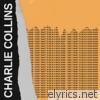 Charlie Collins - I Don't Want To Be In A Rock Band - Single