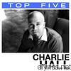 Top 5: Charlie Hall - EP
