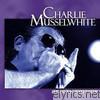 Deluxe Edition: Charlie Musselwhite