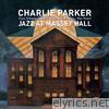 Jazz At Massey Hall (Bonus Track Version)