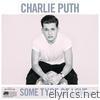 Charlie Puth - Some Type of Love - EP