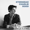 Charlie Rodd - Eternidad - EP