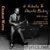 A Tribute to Charlie Parker with Strings (Live - Accompanied by the Charlie Watts Quintet)