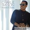 Charlie Wilson - Forever Charlie