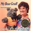 My Bear Gruff (Instrumentals)