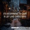 It's Beginning to Look a Lot Like Christmas - Single