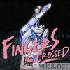Fingers Crossed - Single