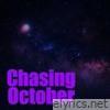 Chasing October - Looking Back