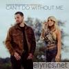 Can't Do Without Me - Single