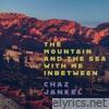 The Mountain and the Sea with Me Inbetween - Single