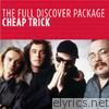 The Full Discover Package: Cheap Trick