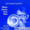 Chet Baker - When Sunny Gets Blue