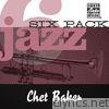 Jazz Six Pack: Chet Baker - EP