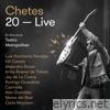 Chetes 20 Live