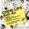 Chew Lips - Salt Air - EP