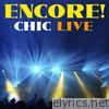 Encore! Chic Live