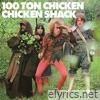 Chicken Shack - 100 Ton Chicken
