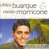 Chico Buarque & Ennio Morricone