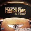 Chief Keef - Foreign Cars (feat. Soulja Boy) - Single