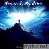 Heaven Is My Home (Deluxe)
