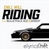 Riding (feat. Bulletface Ace & Speedy) - Single