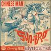 Chinese Man - Sho-Bro