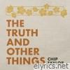 The Truth and Other Things - Single