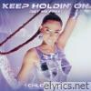 Keep Holdin' On (Set Me Free) - Single