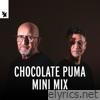 Chocolate Puma Mini Mix (DJ Mix)