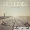 Dust Roads and Bone Fall - Single