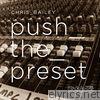Push the Preset