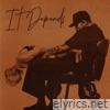 It Depends (feat. Bryson Tiller) - Single