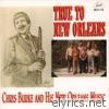 True to New Orleans - Chris Burke and His New Orleans Music (feat. John Royen & Barry Martyn)