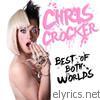 Chris Crocker - Best of Both Worlds