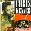 Chris Kenner - I Like It Like That