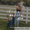 If I Die Before You - Single