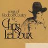 Chris Ledoux - Songs of Rodeo and Country