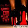 Good On Your Own (Single)