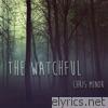 Chris Minor - The Watchful - Single