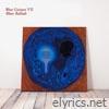 Blue Guitars VII - Blues Ballads