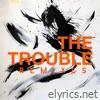 The Trouble Remixes - Single