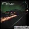 The Trouble (feat. Donnie & Joe Emerson) - Single