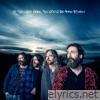 Chris Robinson Brotherhood - If You Lived Here, You Would Be Home by Now