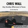 Any Sunday Afternoon in Texas - Live from Round Top